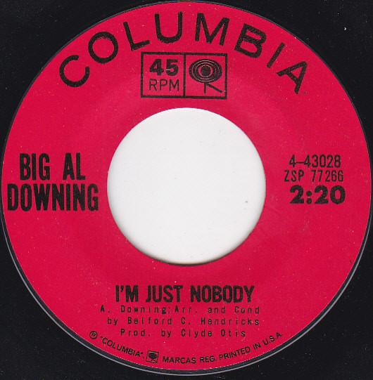 Al Downing - I'm Just Nobody / All I Want Is You