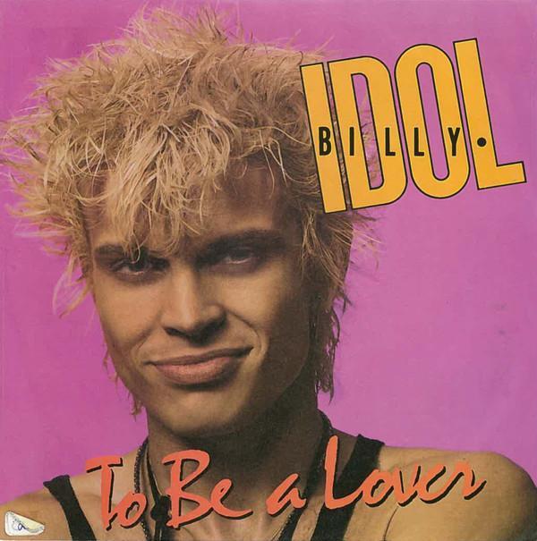Billy Idol - To Be A Lover