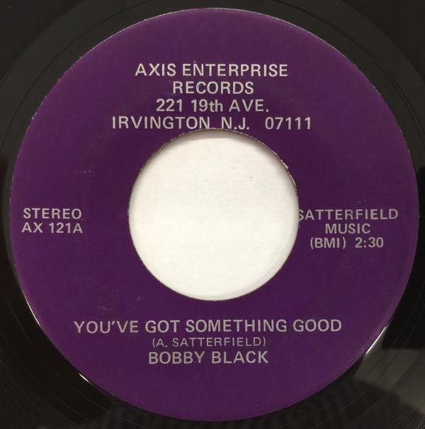 Bobby Black (7) - You've Got Something Good / I've Got You