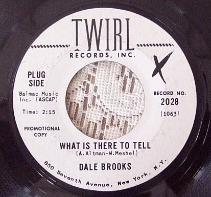 Dale Brooks  - What Is There To Tell