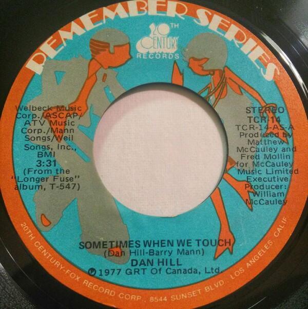 Dan Hill - Sometimes When We Touch/Longer Fuse