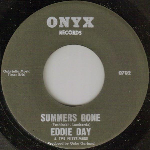 Eddie Day & The Nitetimers - Summers Gone / For My Girl