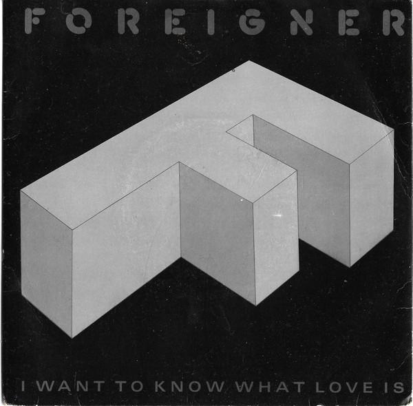 Foreigner - I Want To Know What Love Is