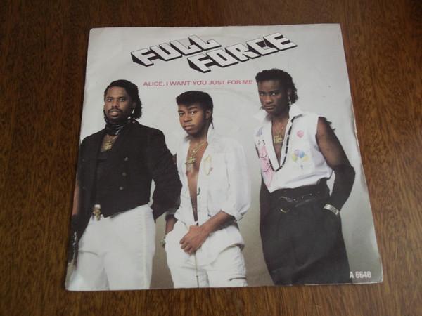 Full Force - Alice, I Want You Just For Me!