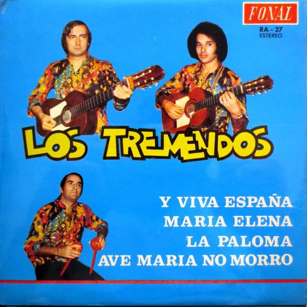 Los Tremendos  - Y Viva España / Maria Elena / La Paloma / Ave Maria No Morro