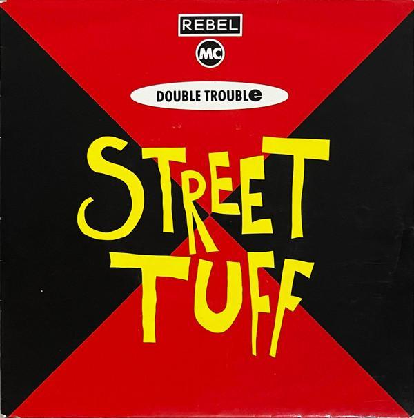 Rebel MC, Double Trouble - Street Tuff
