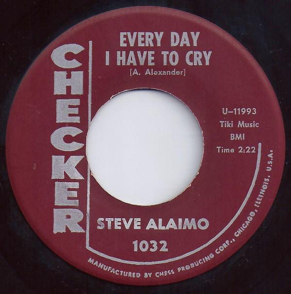 Steve Alaimo - Every Day I Have To Cry / Little Girl (Please Take A Chance With Me)