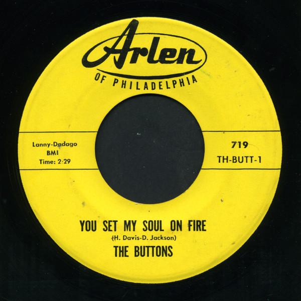 The Buttons (2) - You Set My Soul On Fire