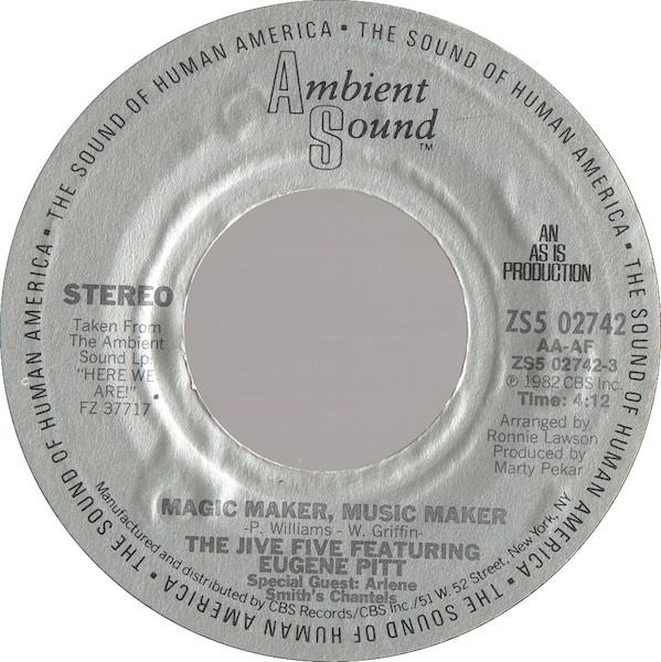 The Jive Five, Eugene Pitt - Magic Maker, Music Maker / Oh Baby